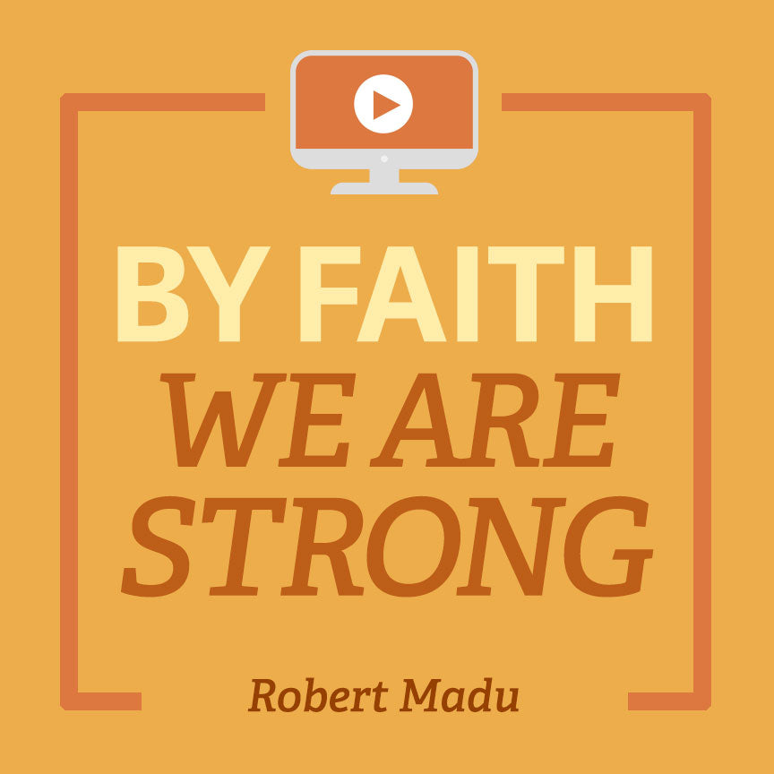 By Faith We are Strong-General Session 3-Robert Madu