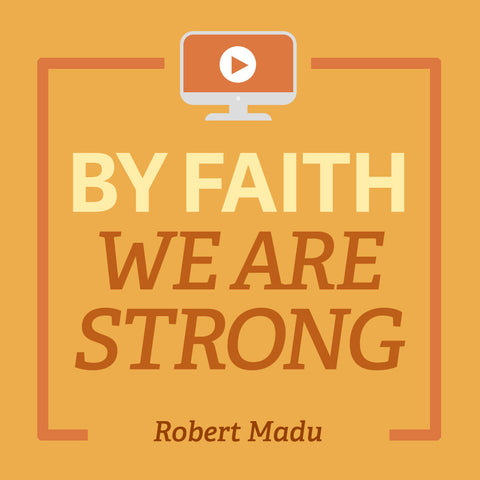 By Faith We are Strong-General Session 3-Robert Madu