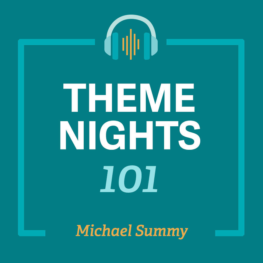 Theme Nights 101-Michael Summy --Media #301